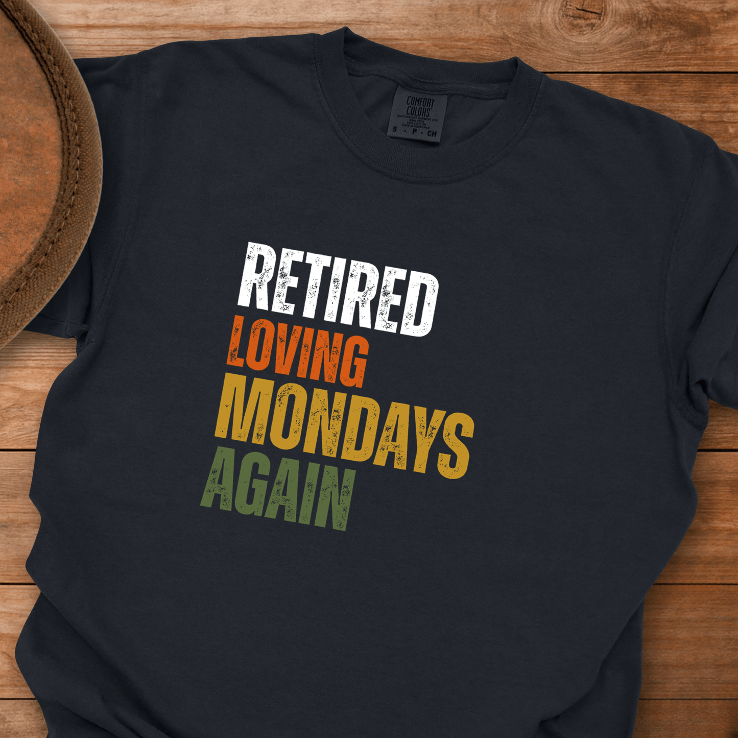 Retired Loving Mondays Again T-Shirt