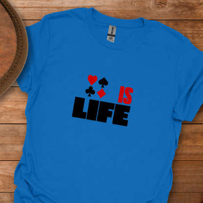 Cards Is Life T-Shirt