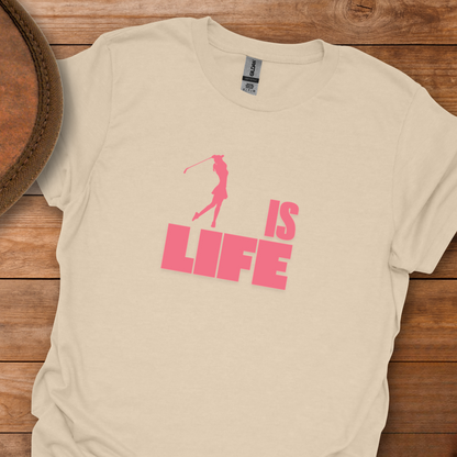 Women's Golf Is Life T-Shirt