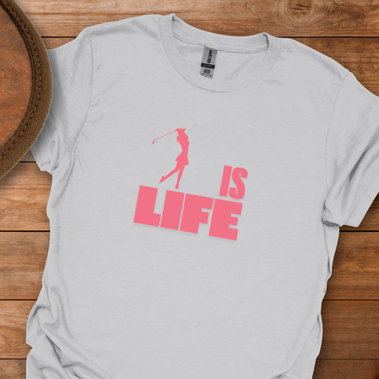 Women's Golf Is Life T-Shirt