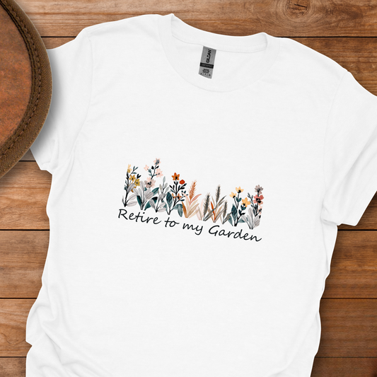 Retire To My Garden T-Shirt