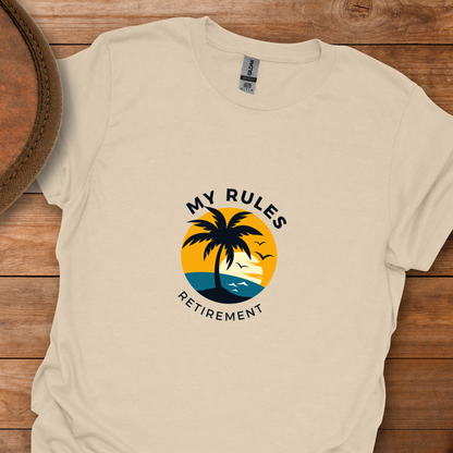 My Rules Retirement T-Shirt