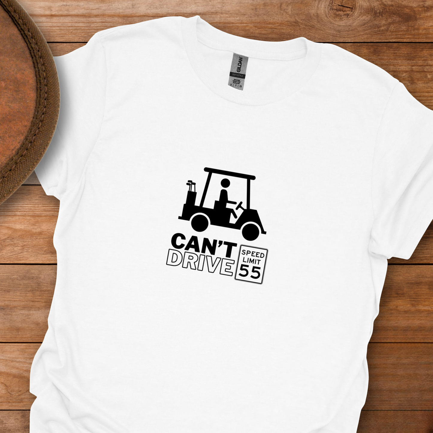 Can't Drive 55 T-Shirt
