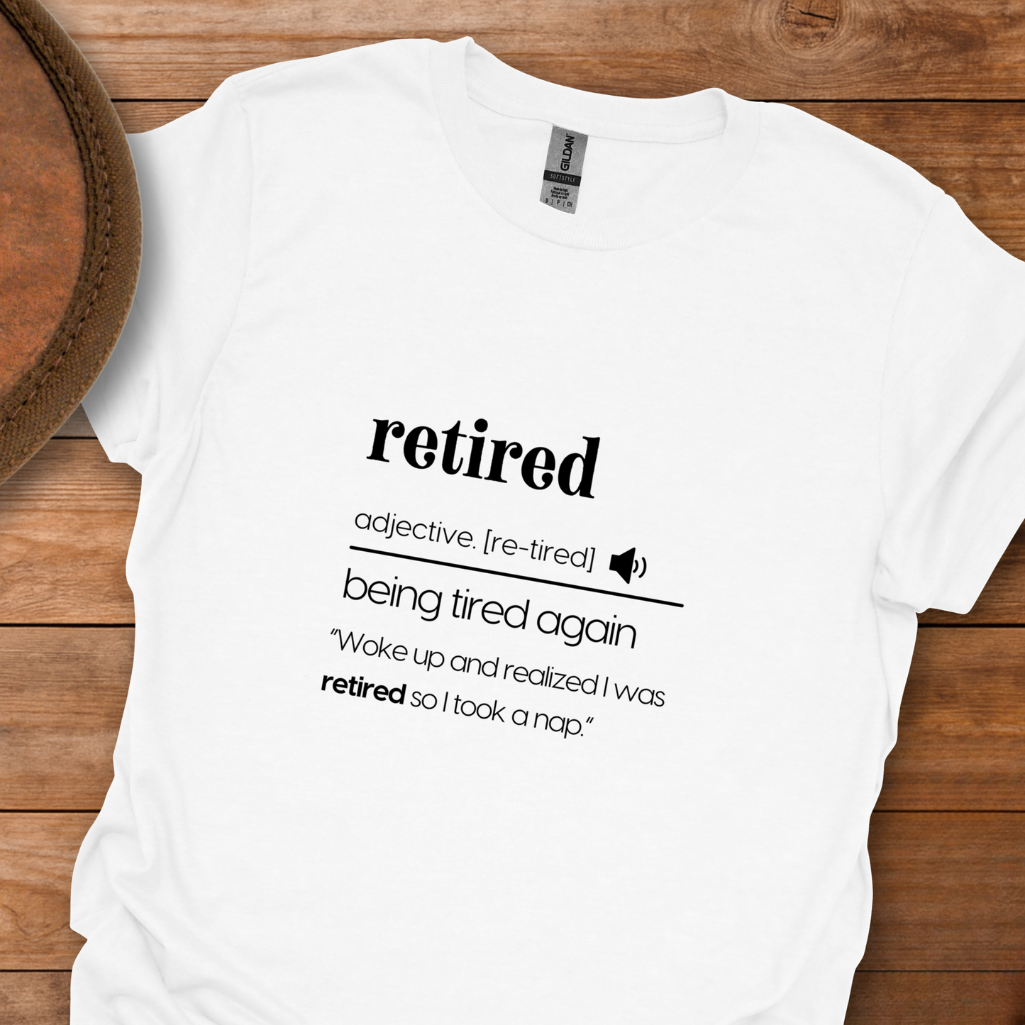 Retired Definition Tired Again T-Shirt