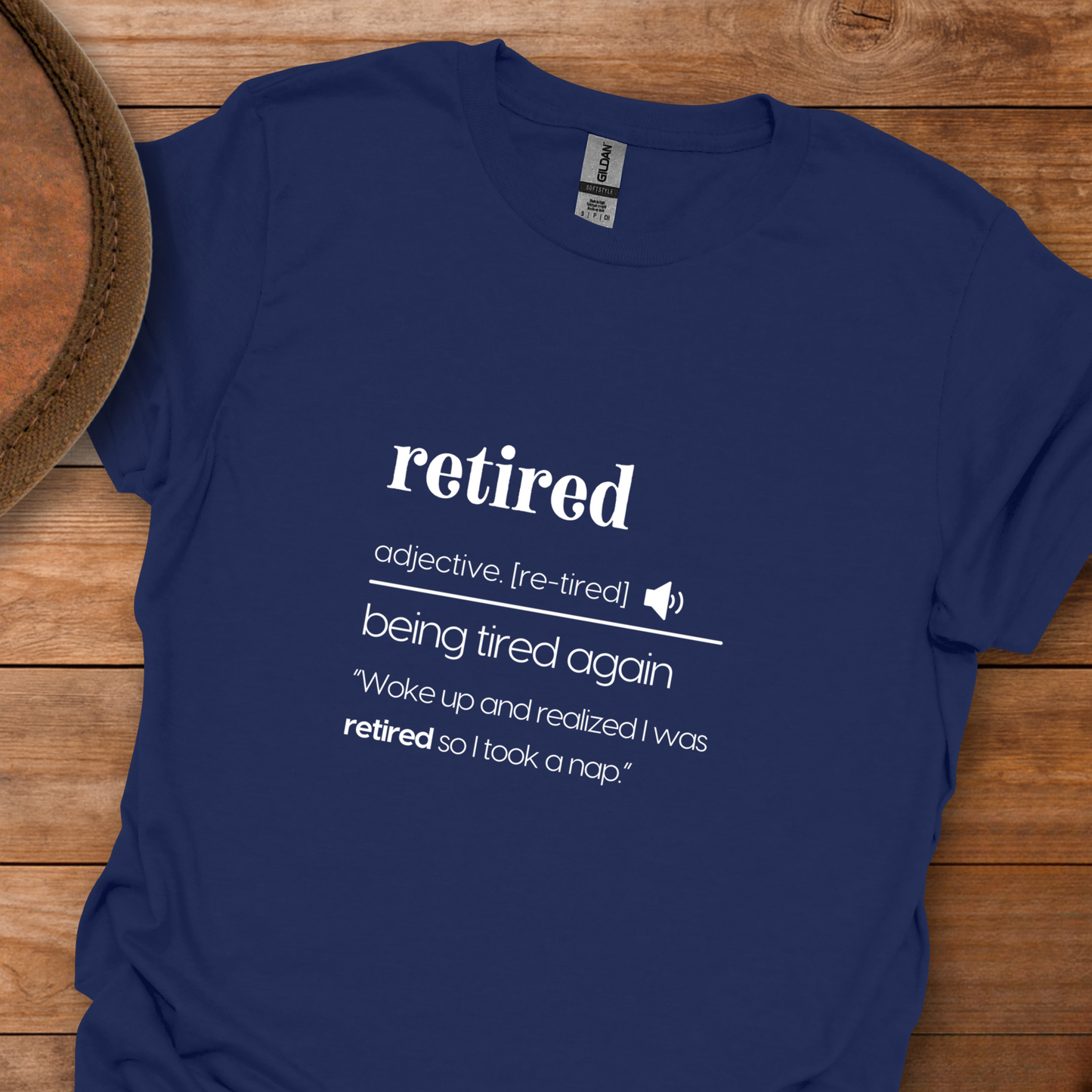 Retired Definition Tired Again T-Shirt