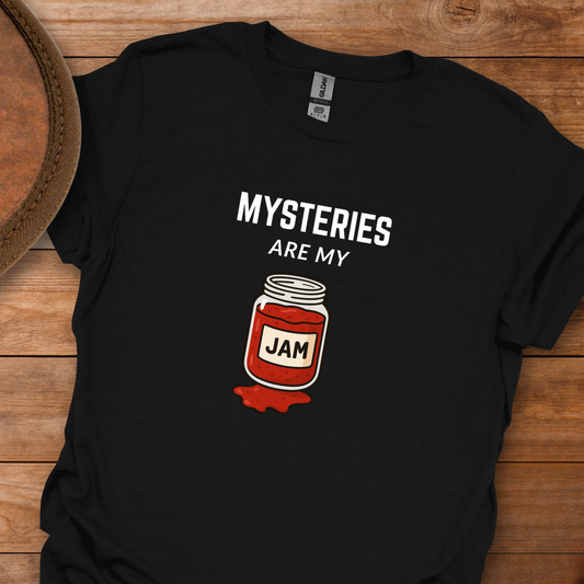 Mysteries Are My Jam T-Shirt