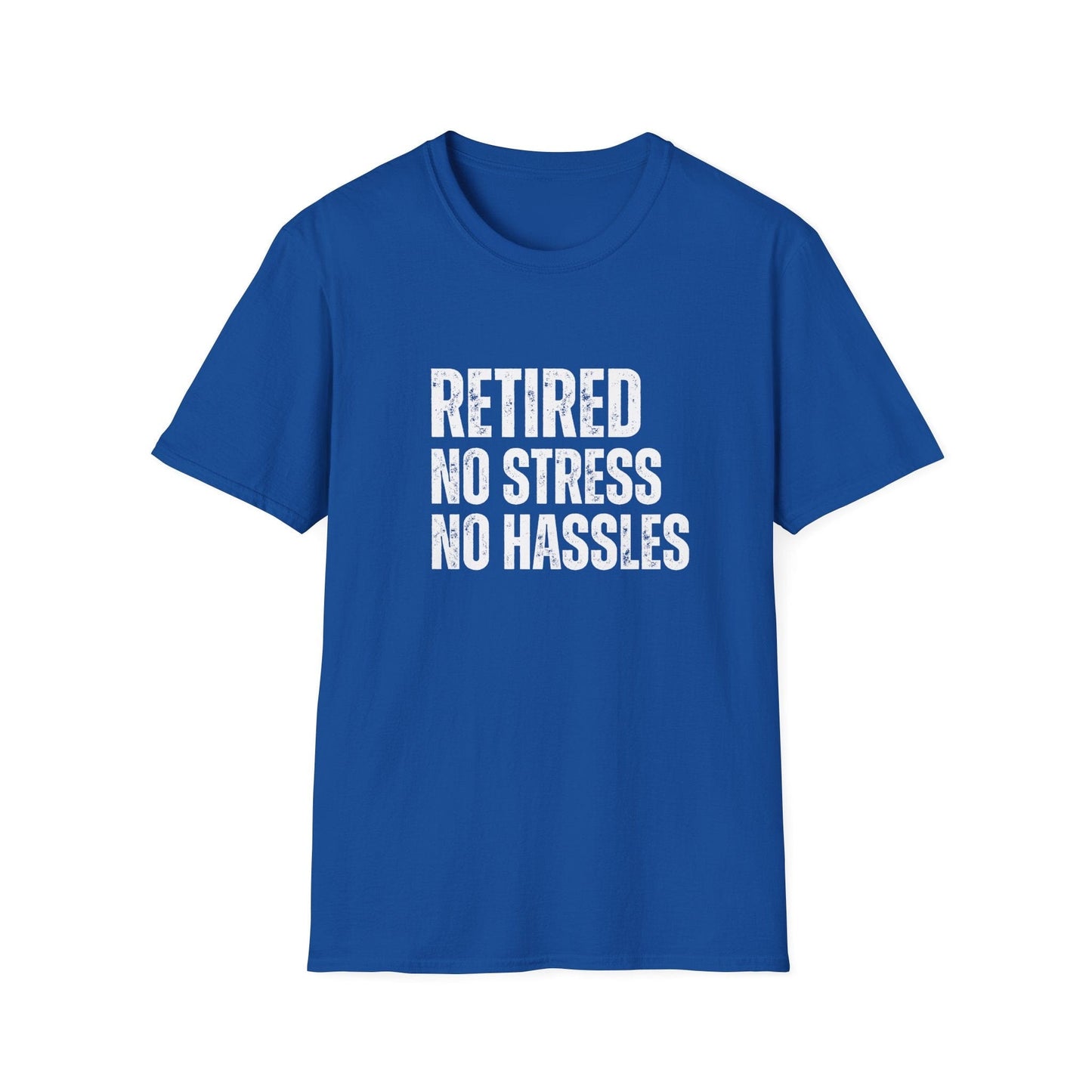 Retired No Stress No Hassles Block Text T-Shirt