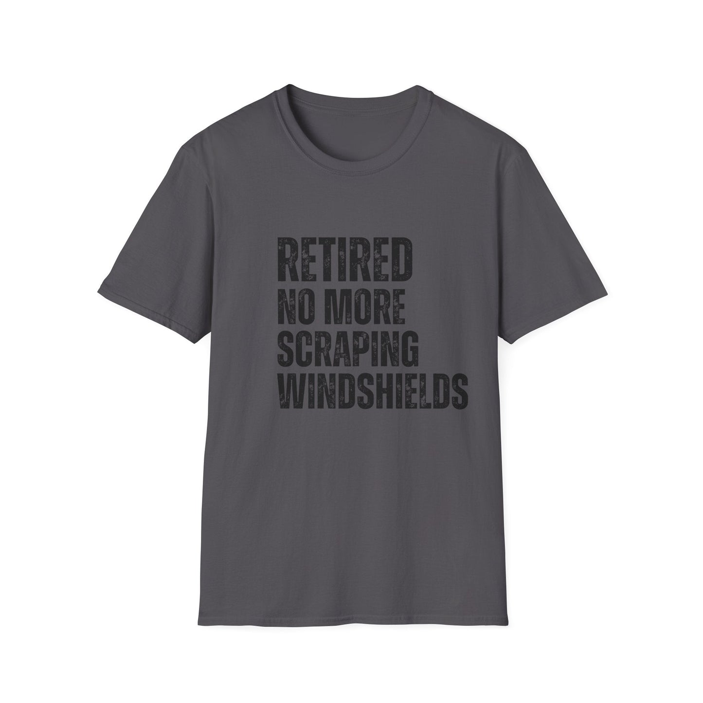 Retired No More Scraping Windshields Block Text T-Shirt
