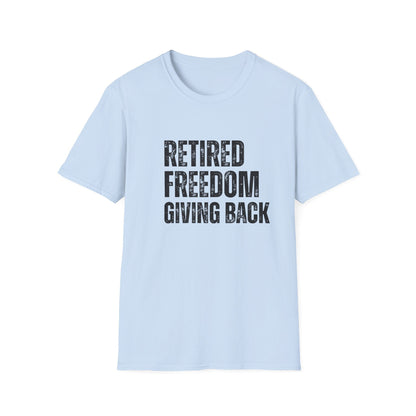 Retired Freedom Giving Back Block Text T-Shirt