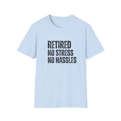 Retired No Stress No Hassles Block Text T-Shirt
