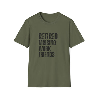 Retired Missing Work Friends Block Text T-Shirt