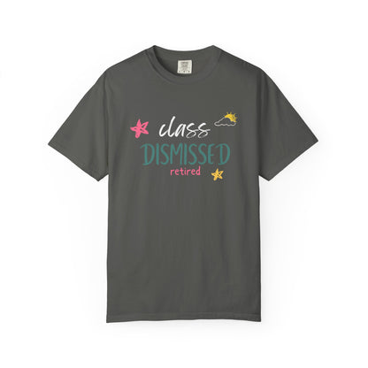 Class Dismissed Retired T-Shirt