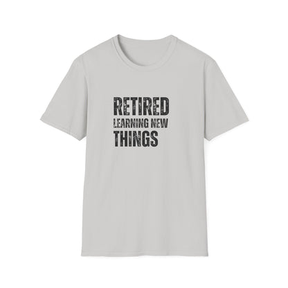 Retired Learning New Things Block Text T-Shirt
