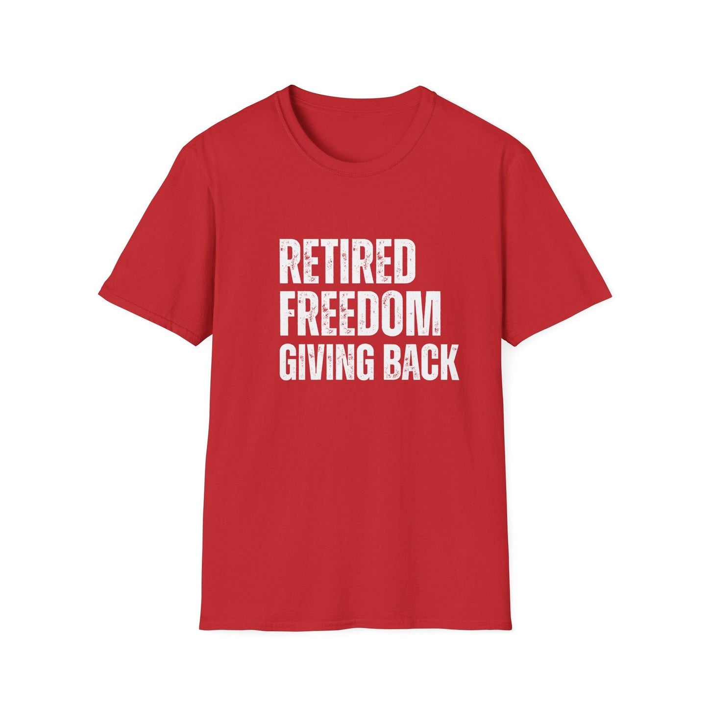 Retired Freedom Giving Back Block Text T-Shirt