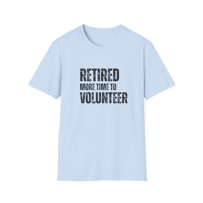 Retired More Time to Volunteer Block Text T-Shirt