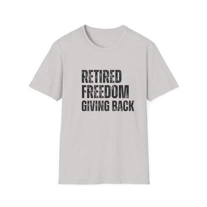 Retired Freedom Giving Back Block Text T-Shirt