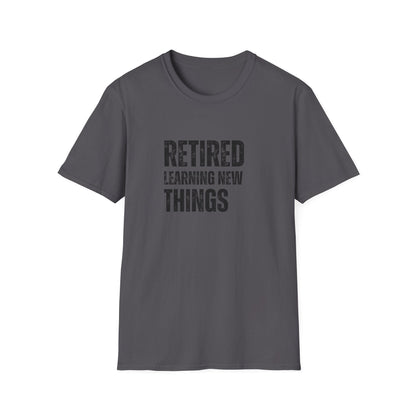 Retired Learning New Things Block Text T-Shirt