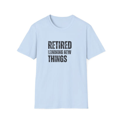 Retired Learning New Things Block Text T-Shirt