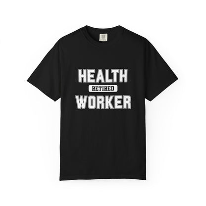 Health Worker Retired Gym T-Shirt