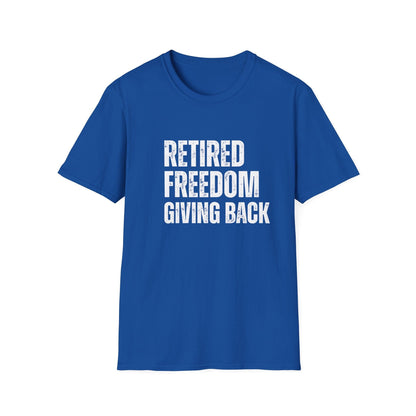Retired Freedom Giving Back Block Text T-Shirt