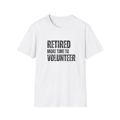 Retired More Time to Volunteer Block Text T-Shirt