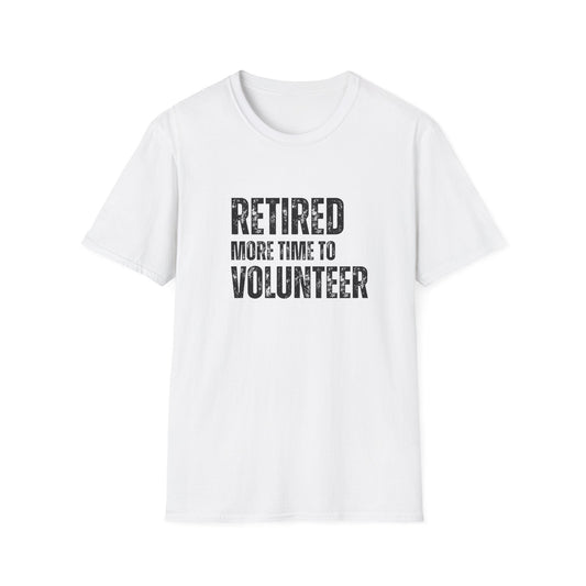 Retired More Time to Volunteer Block Text T-Shirt