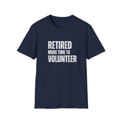 Retired More Time to Volunteer Block Text T-Shirt
